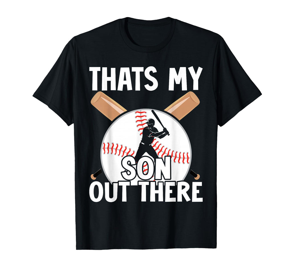 Thats My Son Out There Baseball Mom T-Shirt - Trendy Graphic for Adults - T-Shirt, Sweatshirt, Hoodie