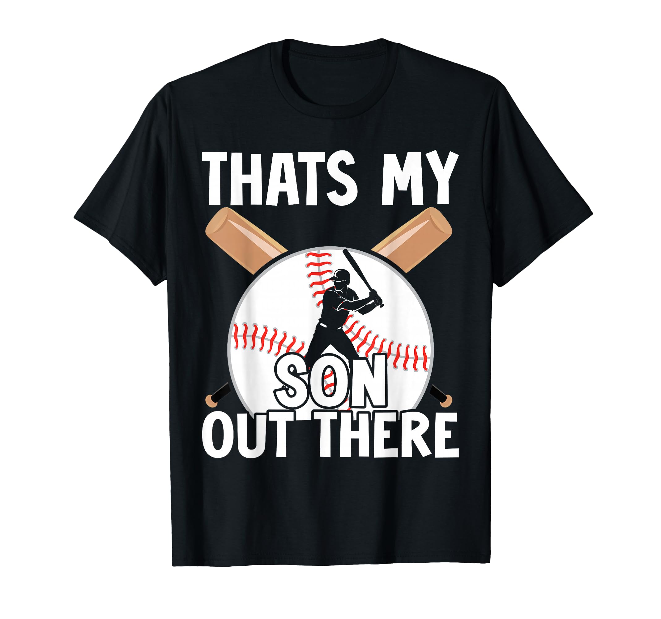 Thats My Son Out There Baseball Mom T-Shirt - Trendy Graphic for Adults - T-Shirt, Sweatshirt, Hoodie