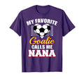 My Favorite Goalie Calls Me Nana T-Shirt - Aesthetic Graphic Men Women - T-Shirt, Sweatshirt, Hoodie