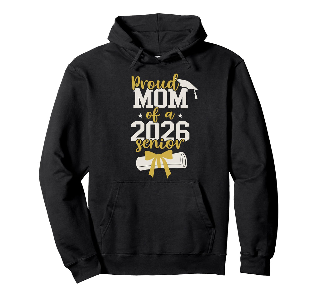 Proud Mom 2026 Senior Graduation Hoodie - Fun Novelty Design for Adults - T-Shirt, Sweatshirt, Hoodie
