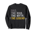 Funny Dad Myth Legend Fathers Day Sweatshirt - Unique Graphic for Adults - T-Shirt, Sweatshirt, Hoodie