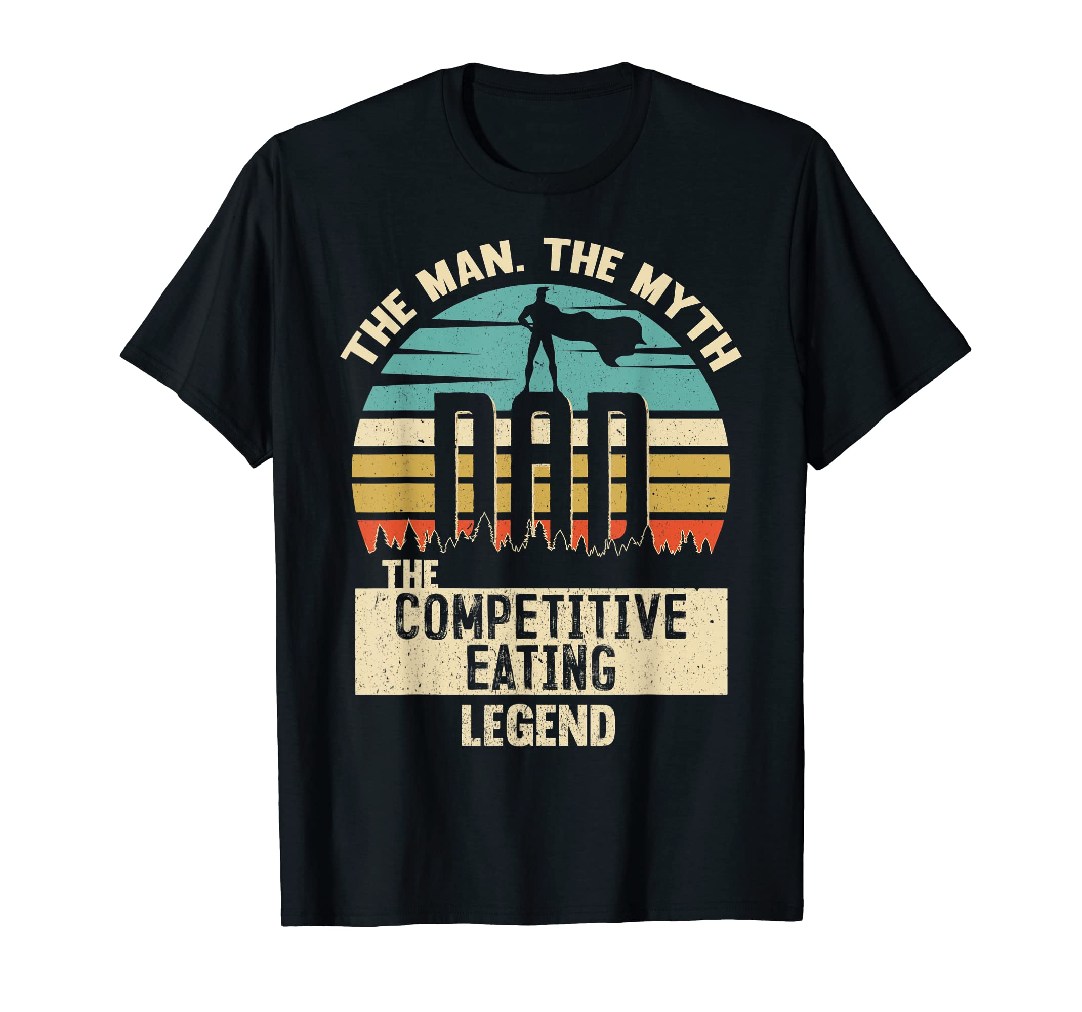 Myth Legend Dad Competitive Eating T-Shirt - Minimalist Print Men Women - T-Shirt, Sweatshirt, Hoodie