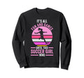 Its Fun And Games Until Soccer Sweatshirt - Novelty Apparel Men Women - T-Shirt, Sweatshirt, Hoodie