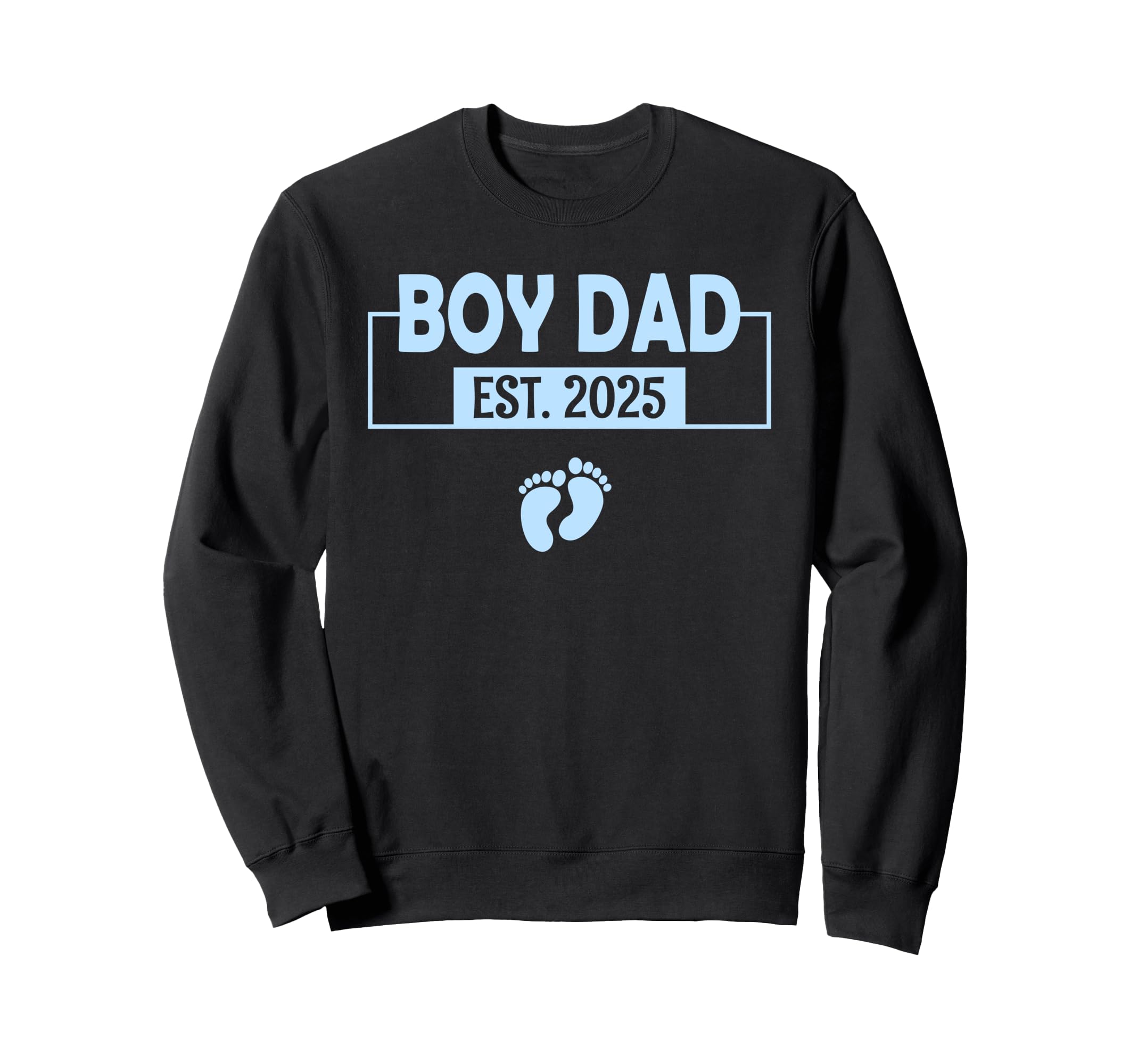 Dad Est 2025 Fathers Day Son Newborn Sweatshirt - Unique Graphic Men Women - T-Shirt, Sweatshirt, Hoodie