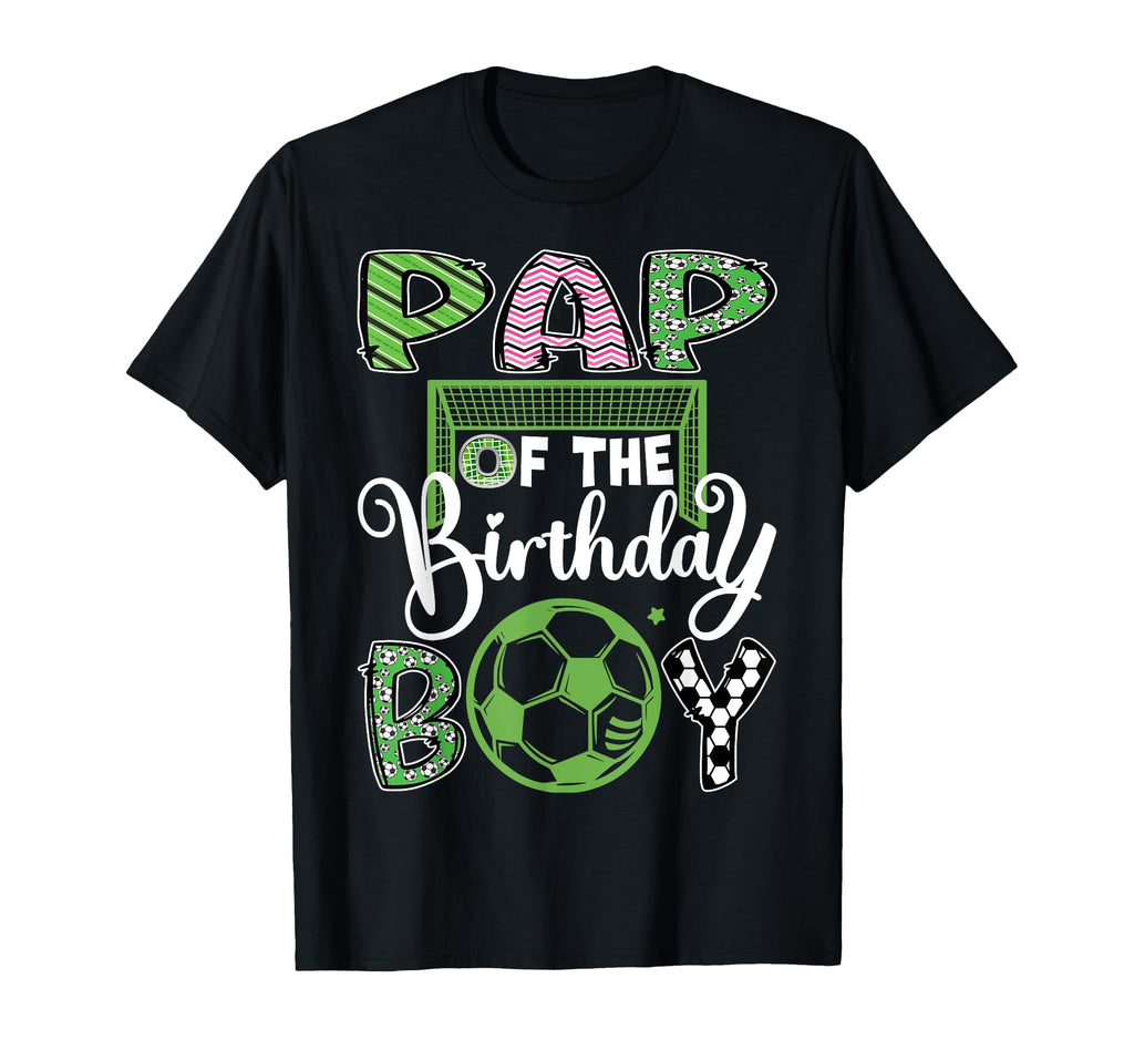 Pap Birthday Soccer Player Birthday T-Shirt - Graphic Print Unisex - T-Shirt, Sweatshirt, Hoodie