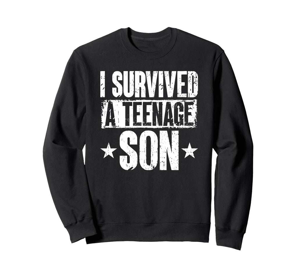 I Survived Teenage Son Parenting Mom Sweatshirt - Graphic Print Men Women - T-Shirt, Sweatshirt, Hoodie