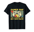 Mens Gamer Dad Just Like Normal Dad Only T-Shirt - Graphic Print Men Women - T-Shirt, Sweatshirt, Hoodie