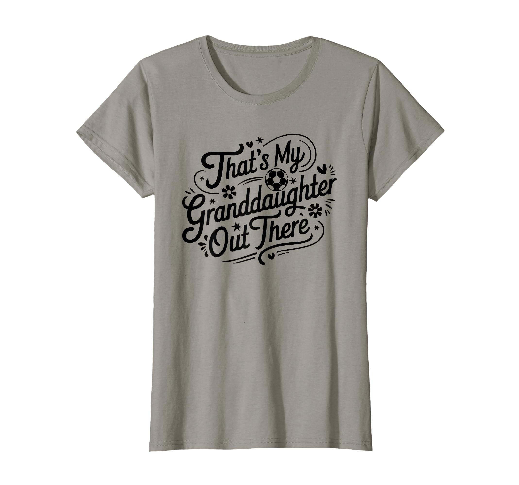Thats My Granddaughter Out There T-Shirt - Aesthetic Graphic for Adults - T-Shirt, Sweatshirt, Hoodie