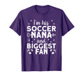 Im His Nana And Biggest Fan Soccer Nana T-Shirt - Streetwear Style Unisex - T-Shirt, Sweatshirt, Hoodie