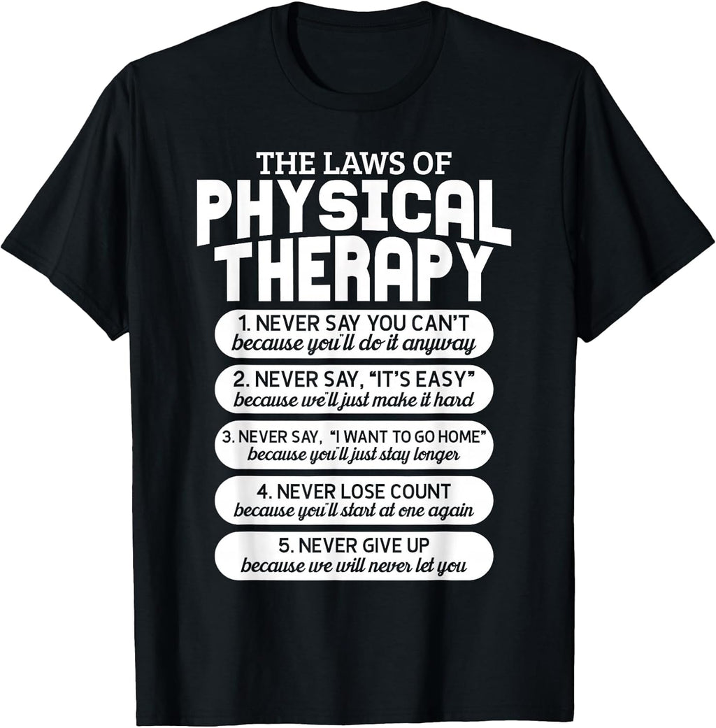 Funny Laws of Physical Therapy Motivational Goals PT - Adult & Kids T-Shirts, Sweatshirts & Hoodies apparel design preview 1