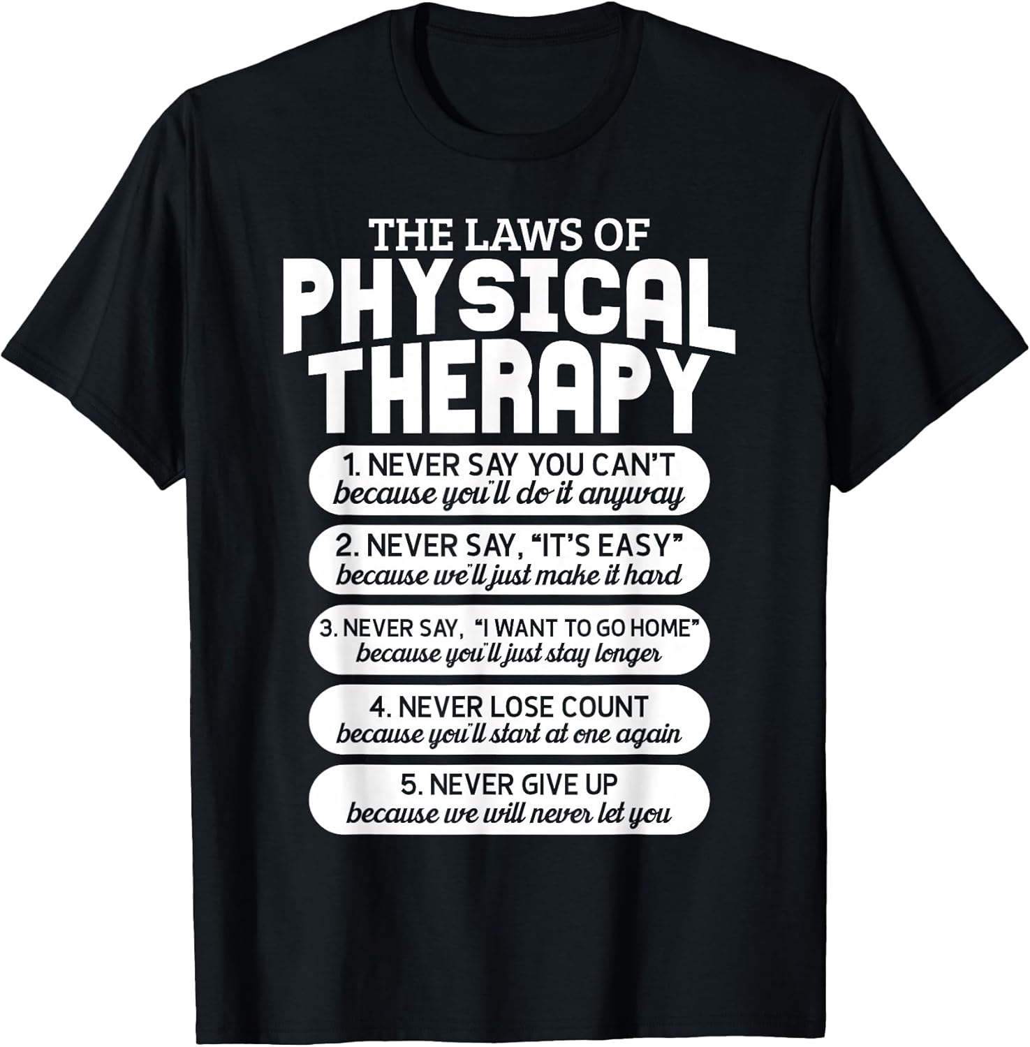 Funny Laws of Physical Therapy Motivational Goals PT - Adult & Kids T-Shirts, Sweatshirts & Hoodies apparel design preview 1