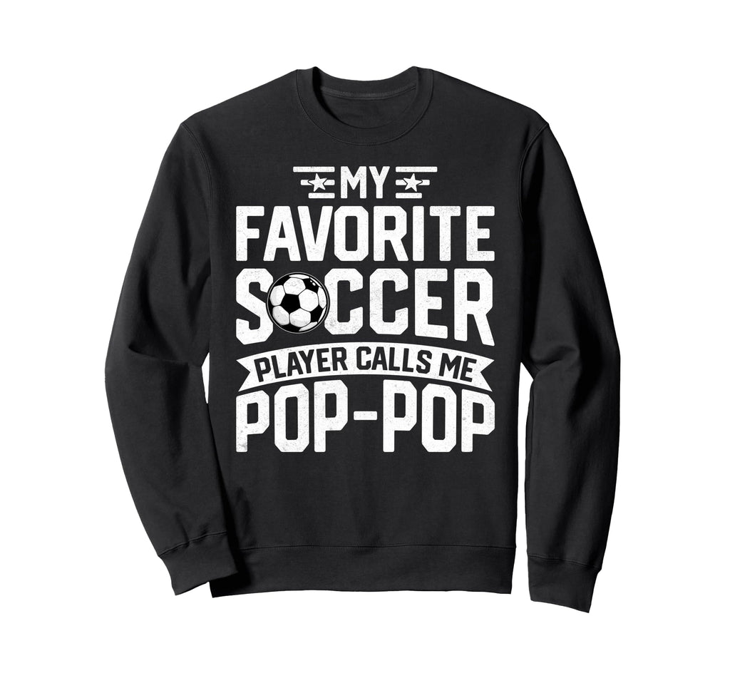 Football Soccer Player Call Me Pop Sweatshirt - Graphic Print for Adults - T-Shirt, Sweatshirt, Hoodie