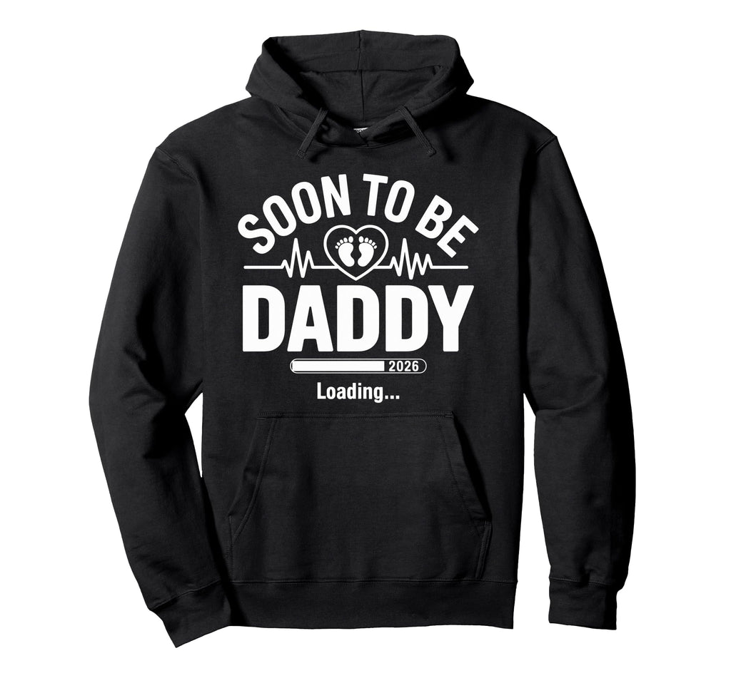 Soon To Be Daddy 2026 Loading Funny New Hoodie - Novelty Apparel Unisex - T-Shirt, Sweatshirt, Hoodie