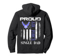 Proud Air Force Single Dad American Flag Hoodie - Unique Graphic Unisex - T-Shirt, Sweatshirt, Hoodie