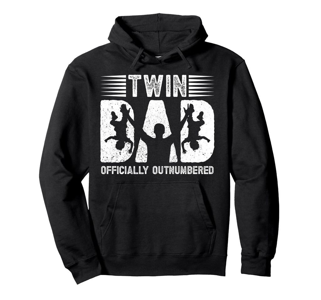 Twin Dad Officially Outnumbered Twin Hoodie - Novelty Apparel Unisex - T-Shirt, Sweatshirt, Hoodie