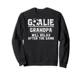 Funny Soccer Goalie Grandpa Sweatshirt - Streetwear Style for Adults - T-Shirt, Sweatshirt, Hoodie