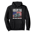 I Have Two Titles Trucker And Dad Hoodie - Casual Everyday Wear Unisex - T-Shirt, Sweatshirt, Hoodie