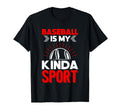 Baseball Is My Kinda Sport Baseball T-Shirt - Streetwear Style for Adults - T-Shirt, Sweatshirt, Hoodie