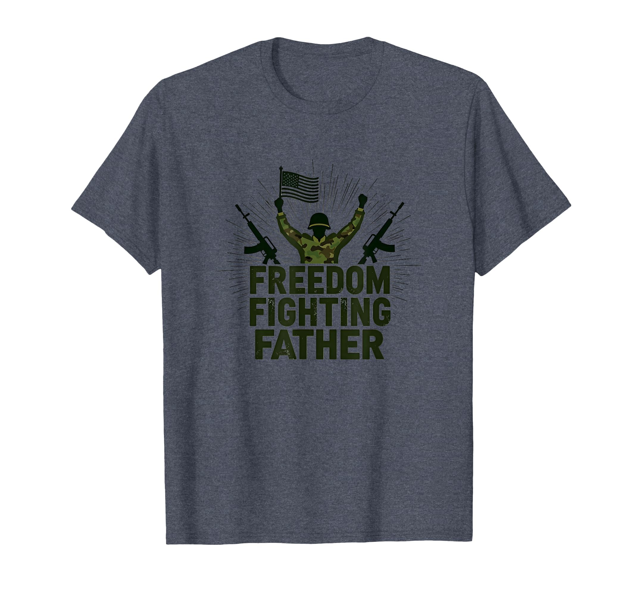 Army Dad Freedom Fighting Father T-Shirt - Custom Art Print for Adults - T-Shirt, Sweatshirt, Hoodie