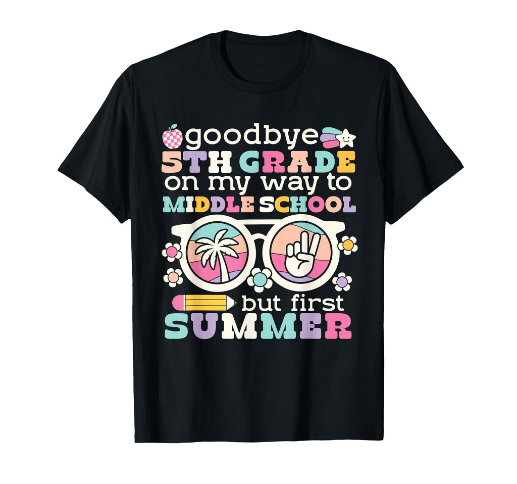 Goodbye 5Th Grade Graduation To Middle T-Shirt - Minimalist Print Unisex - T-Shirt, Sweatshirt, Hoodie