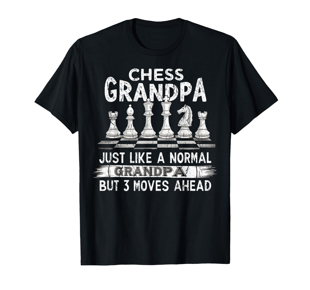 Funny Chess Grandpa Like Normal T-Shirt - Streetwear Style Men Women - T-Shirt, Sweatshirt, Hoodie