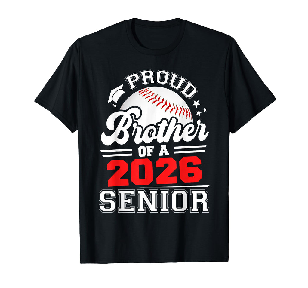 Proud Brother 2026 Senior Baseball T-Shirt - Unique Graphic Unisex - T-Shirt, Sweatshirt, Hoodie