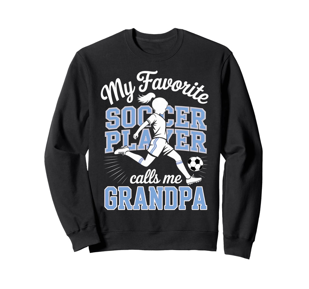 Soccer Favorite Soccer Player Calls Sweatshirt - Custom Art Print Unisex - T-Shirt, Sweatshirt, Hoodie