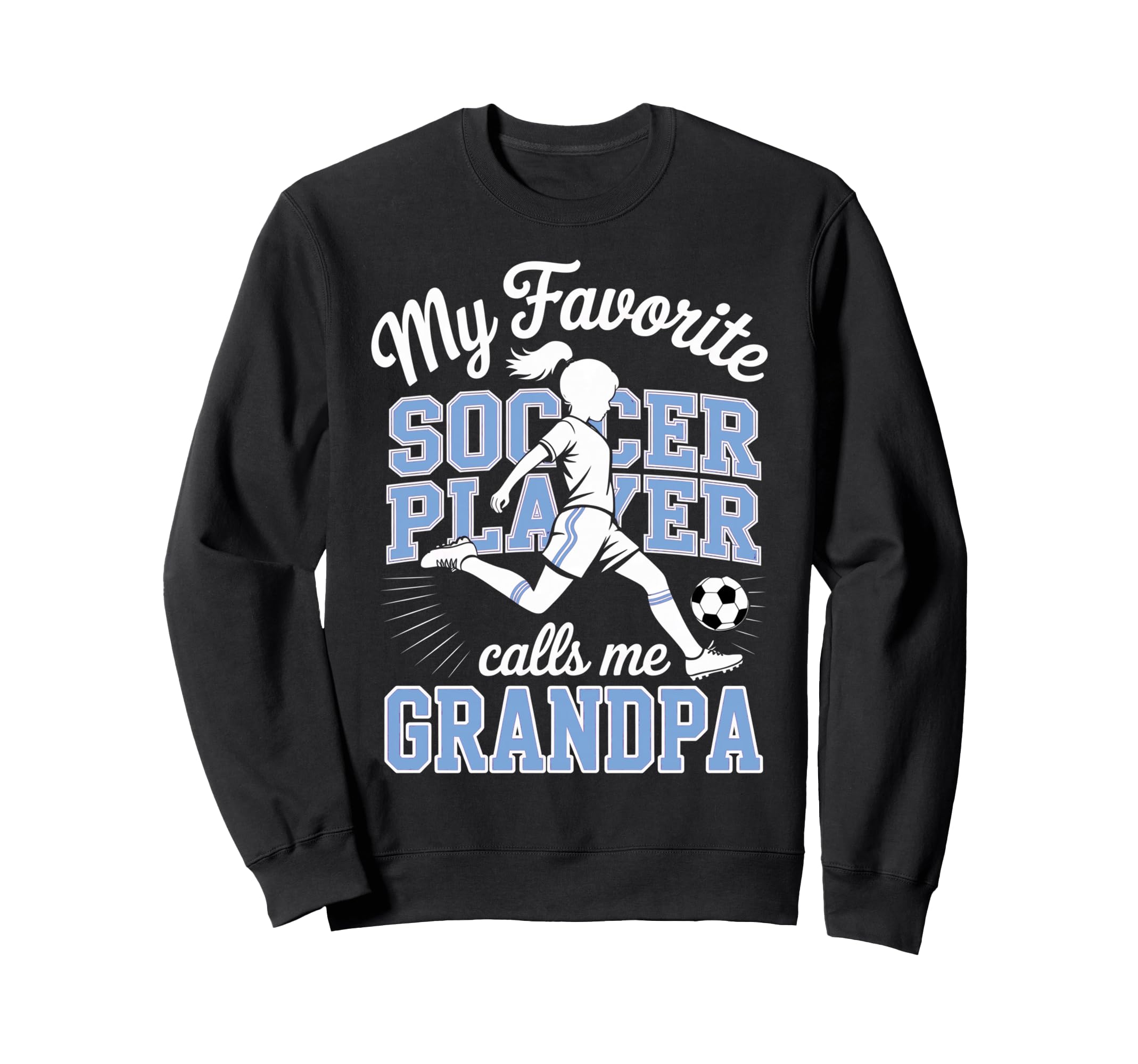 Soccer Favorite Soccer Player Calls Sweatshirt - Custom Art Print Unisex - T-Shirt, Sweatshirt, Hoodie