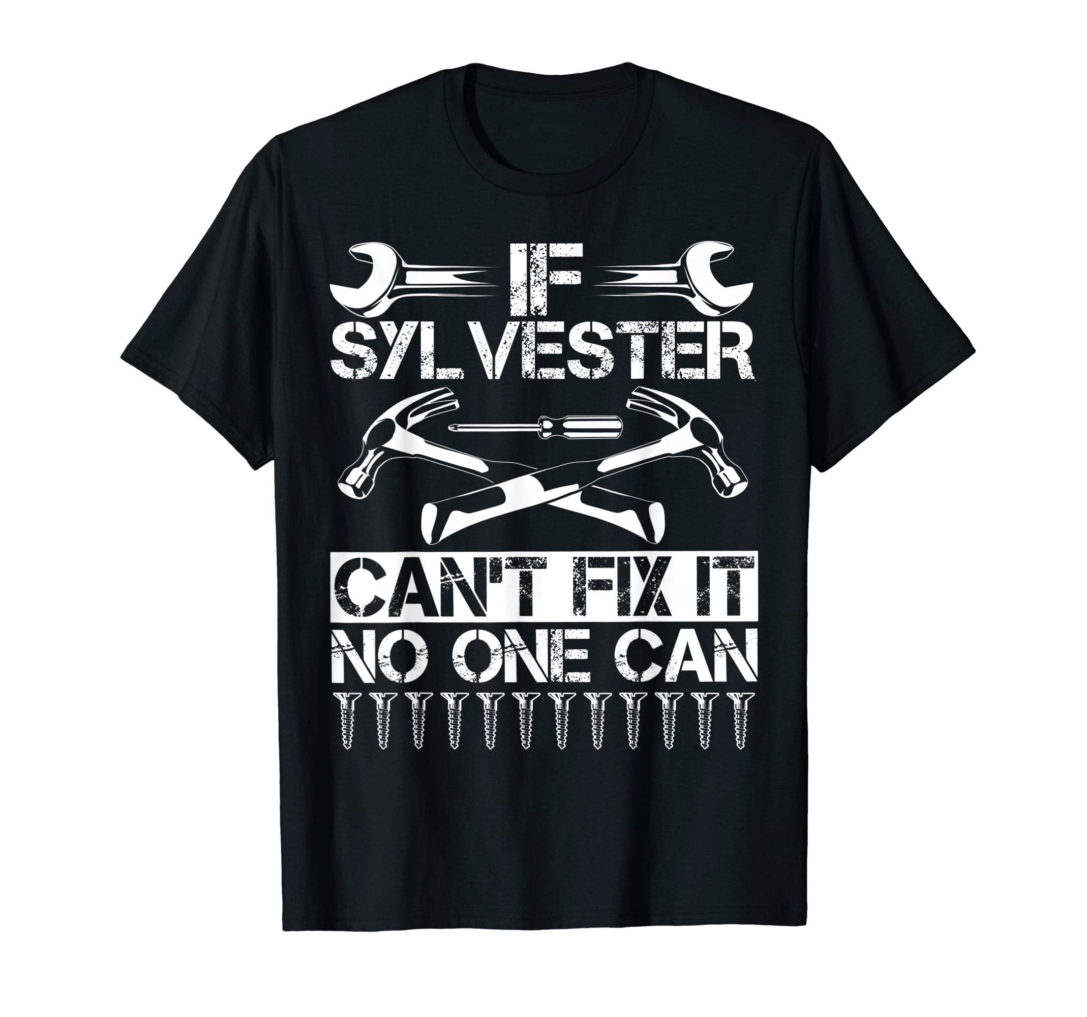 Sylvester Fix It Funny Birthday T-Shirt - Casual Everyday Wear Men Women - T-Shirt, Sweatshirt, Hoodie