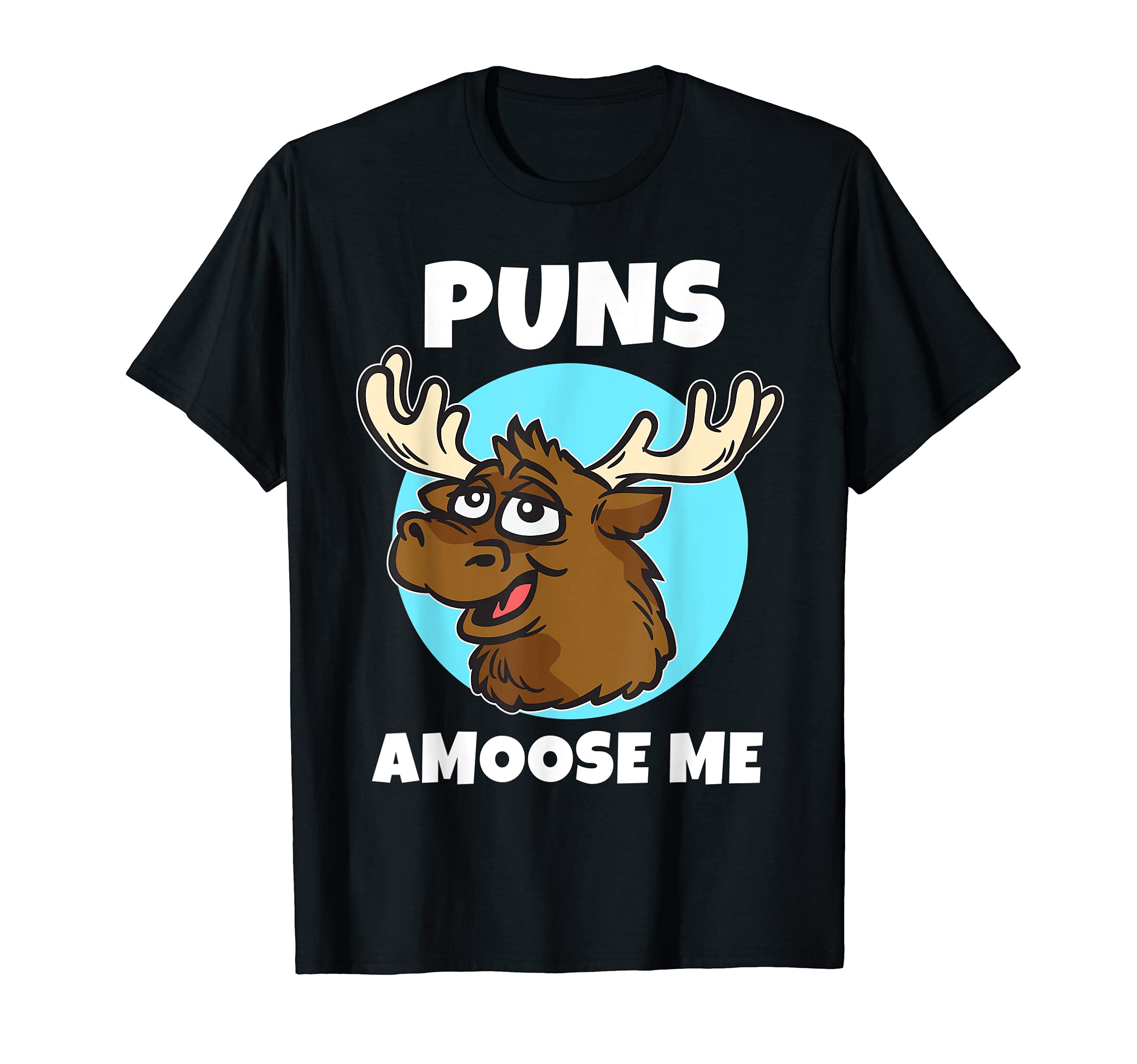 Puns Amoose Me Cringe Dad Joke Funny T-Shirt - Streetwear Style Unisex - T-Shirt, Sweatshirt, Hoodie