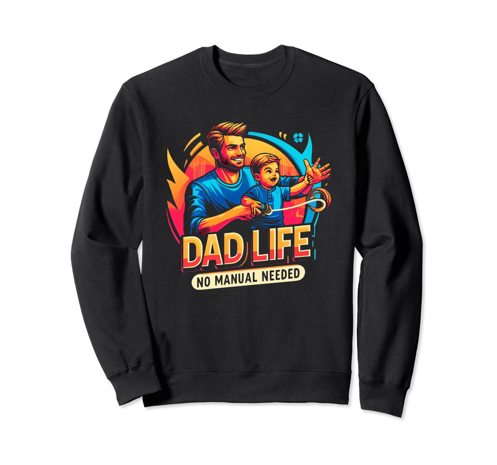 Single Dad Parenting Single Parent Sweatshirt - Graphic Print for Adults - T-Shirt, Sweatshirt, Hoodie