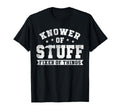 Knower Stuff Fixer Things Funny Mechanic T-Shirt - Unique Graphic Men Women - T-Shirt, Sweatshirt, Hoodie