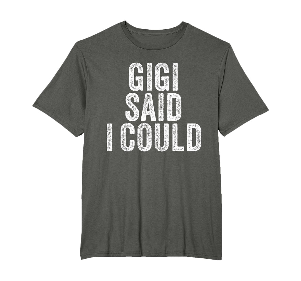 Gigi Said I Could Grandparent Grandson T-Shirt - Unique Graphic Unisex - T-Shirt, Sweatshirt, Hoodie