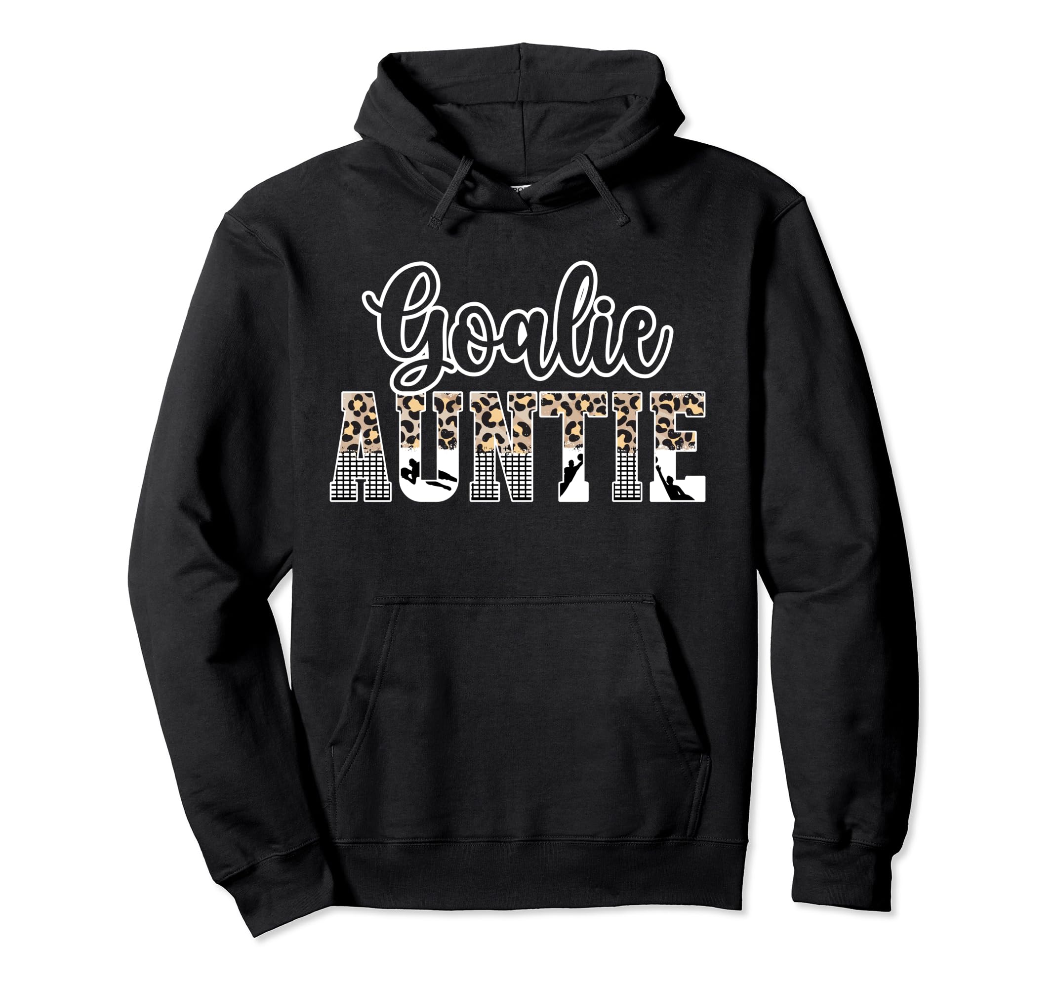Soccer Goalie Auntie Soccer Keeper Hoodie - Casual Everyday Wear Unisex - T-Shirt, Sweatshirt, Hoodie