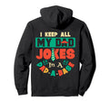 I Keep All My Dad Jokes Dad Base Fathers Hoodie - Trendy Graphic Unisex - T-Shirt, Sweatshirt, Hoodie