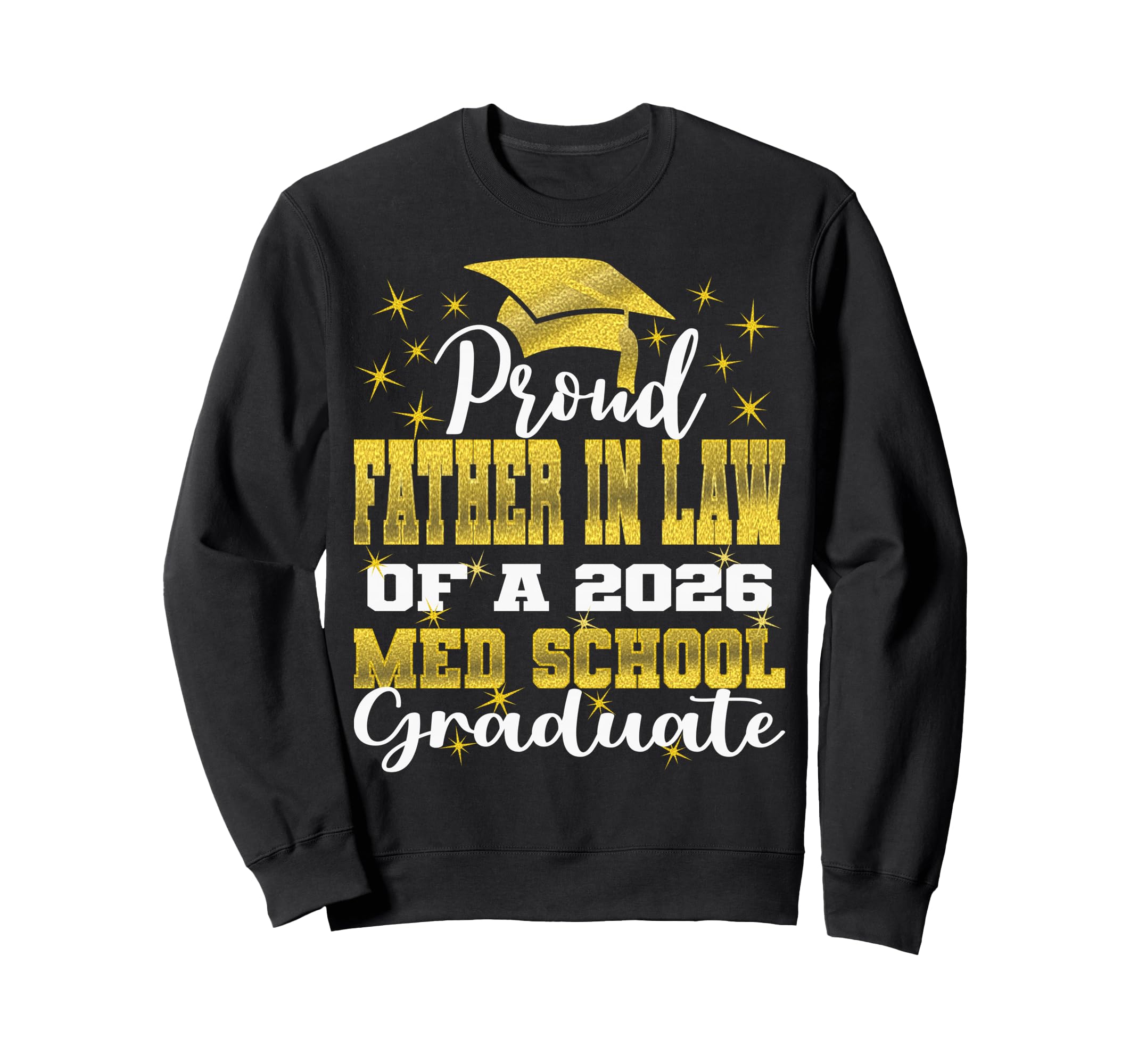 Proud Father Law 2026 Class Med Sweatshirt - Fun Novelty Design Men Women - T-Shirt, Sweatshirt, Hoodie