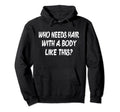 Funny Bald Dad Joke Body Like This Hoodie - Minimalist Print for Adults - T-Shirt, Sweatshirt, Hoodie