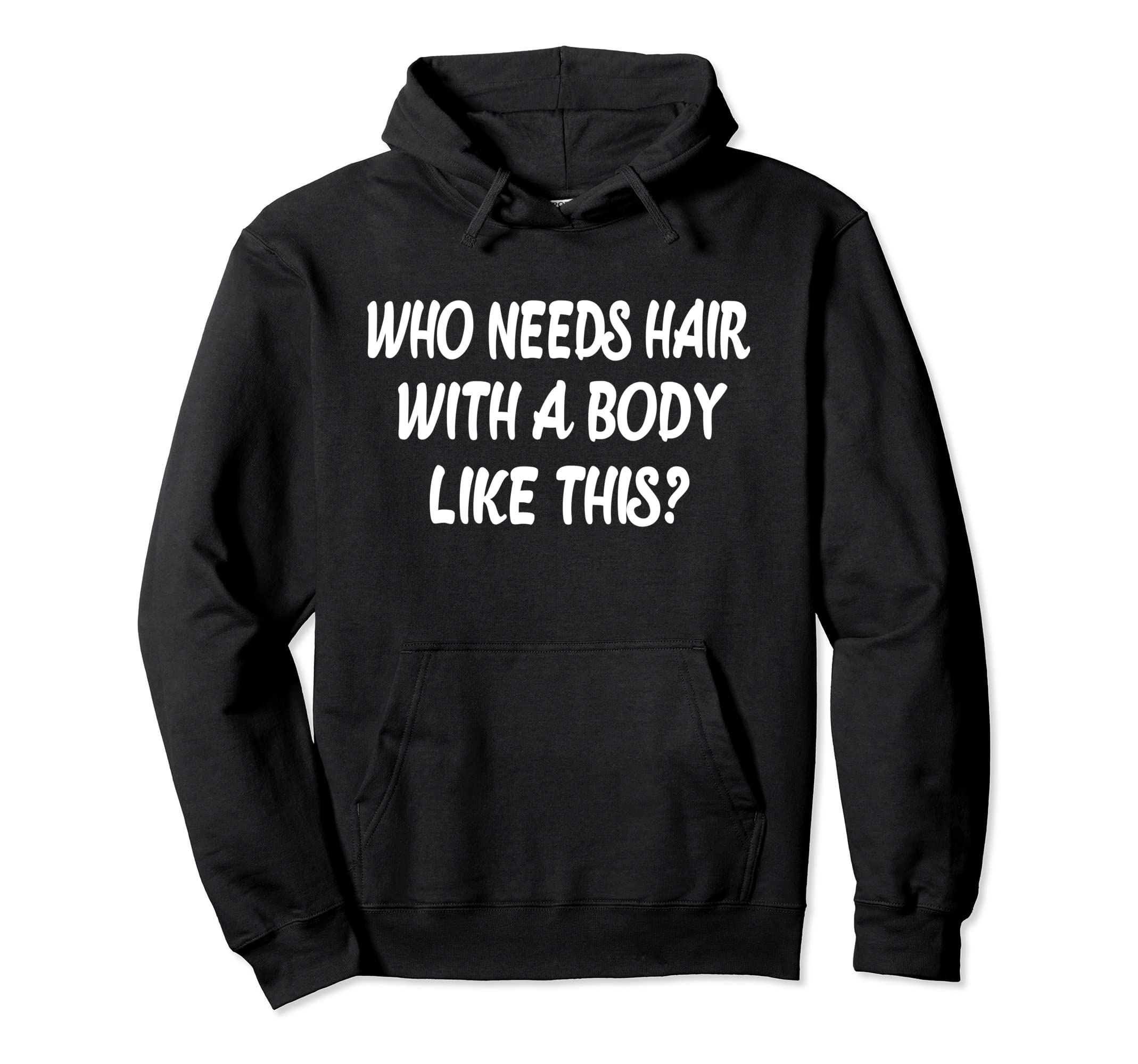 Funny Bald Dad Joke Body Like This Hoodie - Minimalist Print for Adults - T-Shirt, Sweatshirt, Hoodie