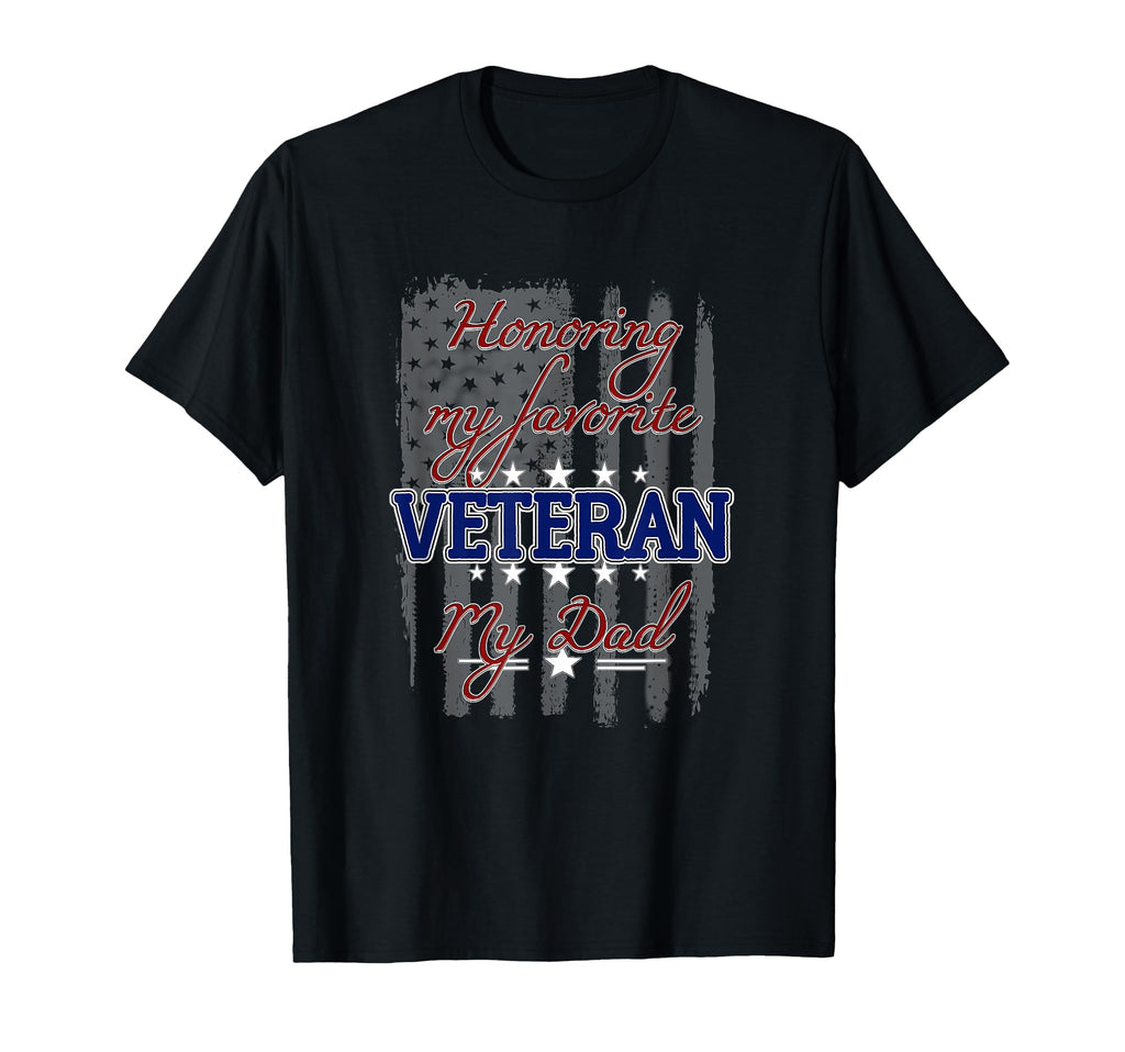 My Favorite Veteran Is My Dad Veterans T-Shirt - Graphic Print for Adults - T-Shirt, Sweatshirt, Hoodie