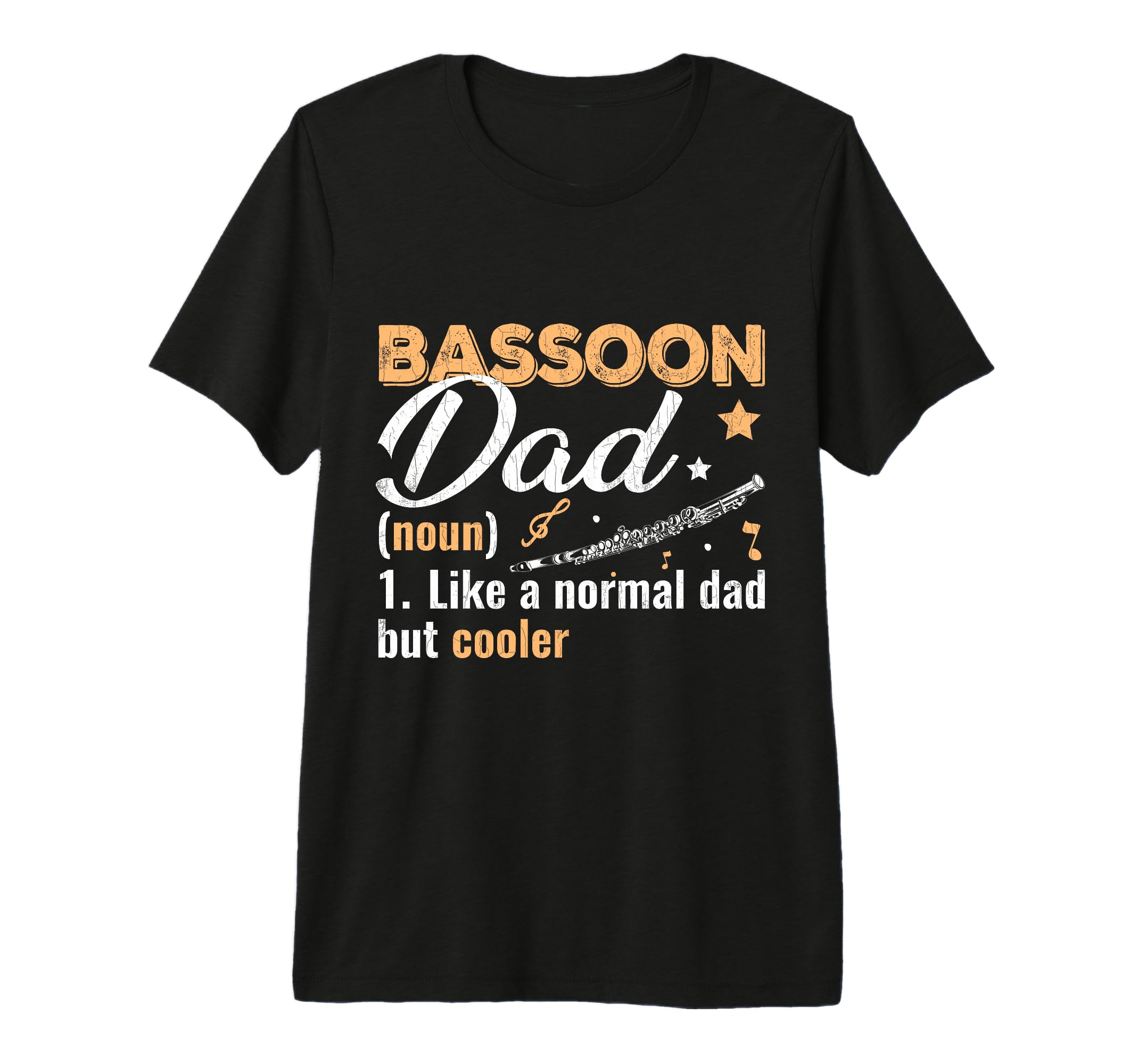 Bassoon Dad Funny Musician Music Lover T-Shirt - Streetwear Style Unisex - T-Shirt, Sweatshirt, Hoodie