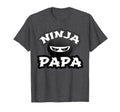 Funny Ninja Papa Multitasking Wfm Birthday T-Shirt - Trendy Graphic Unisex - T-Shirt, Sweatshirt, Hoodie