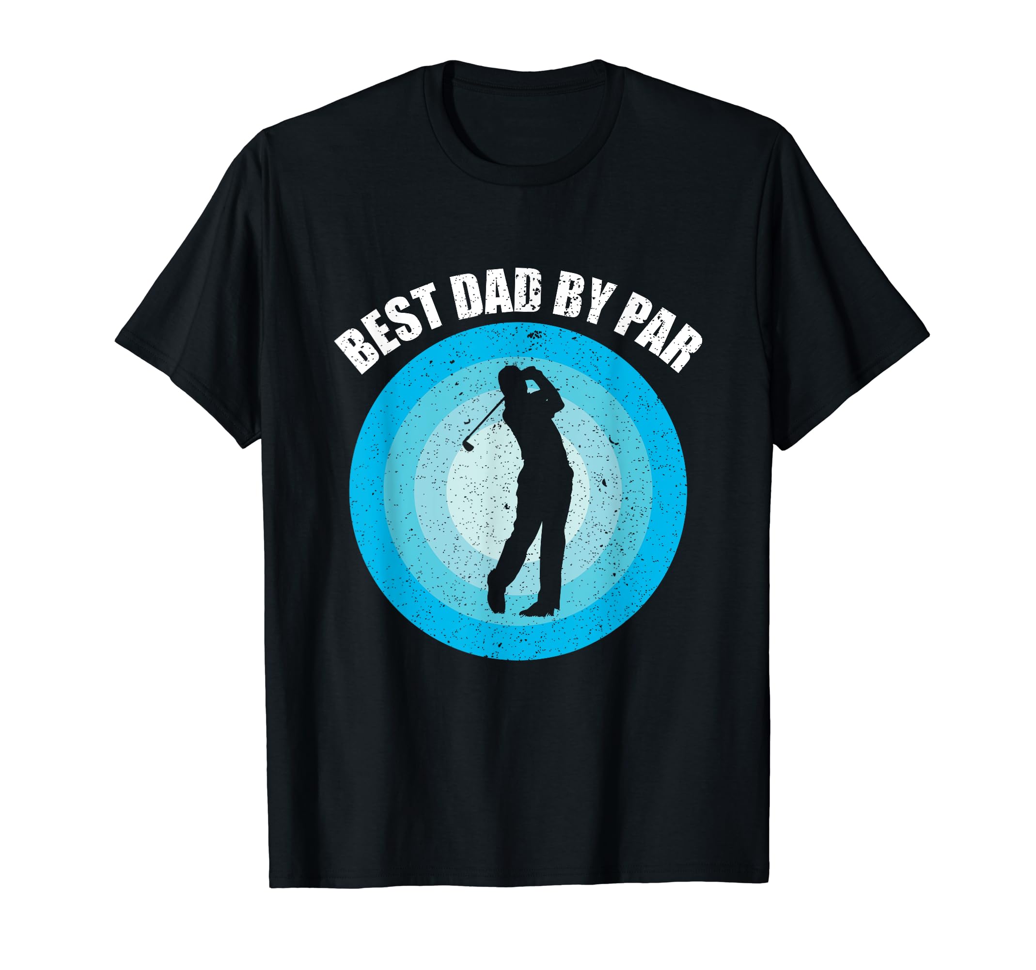 Best Dad Par As Golf Best Dad Par T-Shirt - Fun Novelty Design Men Women - T-Shirt, Sweatshirt, Hoodie