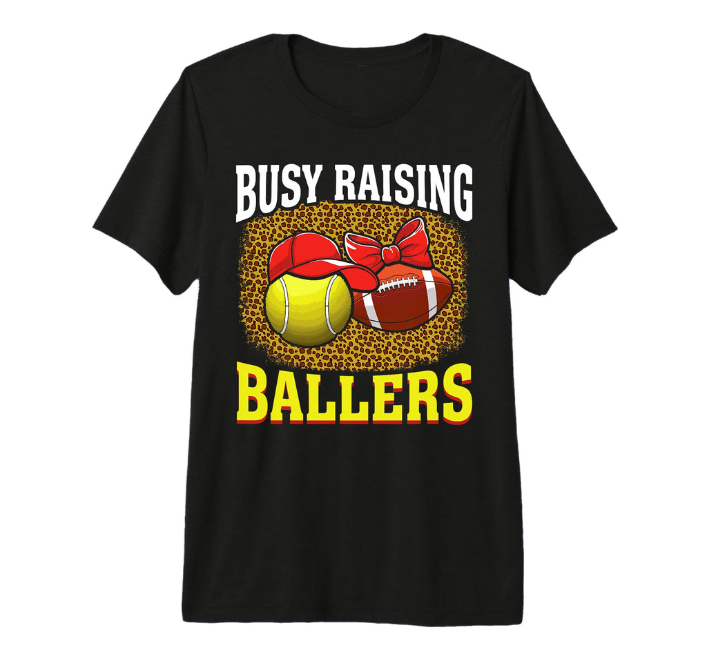 Busy Raising Ballers Tennis Football T-Shirt - Novelty Apparel for Adults - T-Shirt, Sweatshirt, Hoodie