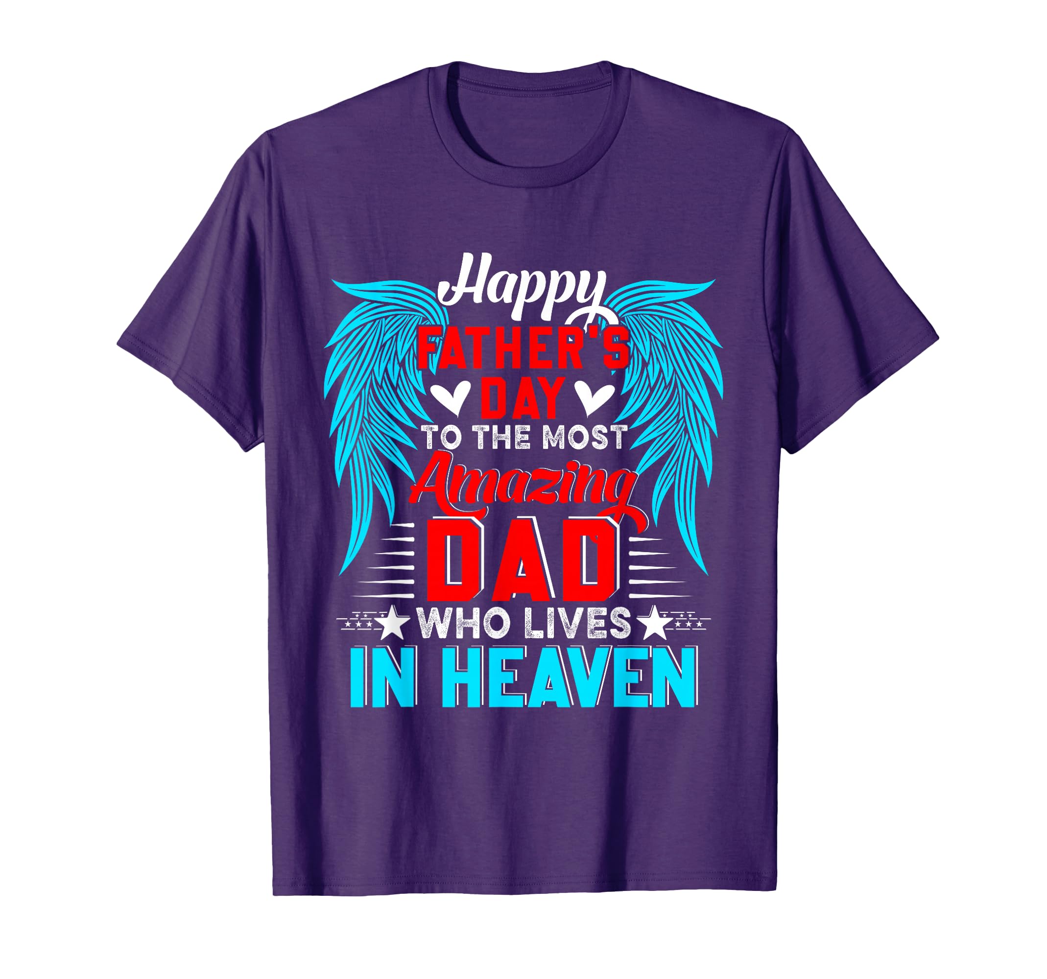 Happy Fathers Day To Most Amazing Dad T-Shirt - Streetwear Style Men Women - T-Shirt, Sweatshirt, Hoodie