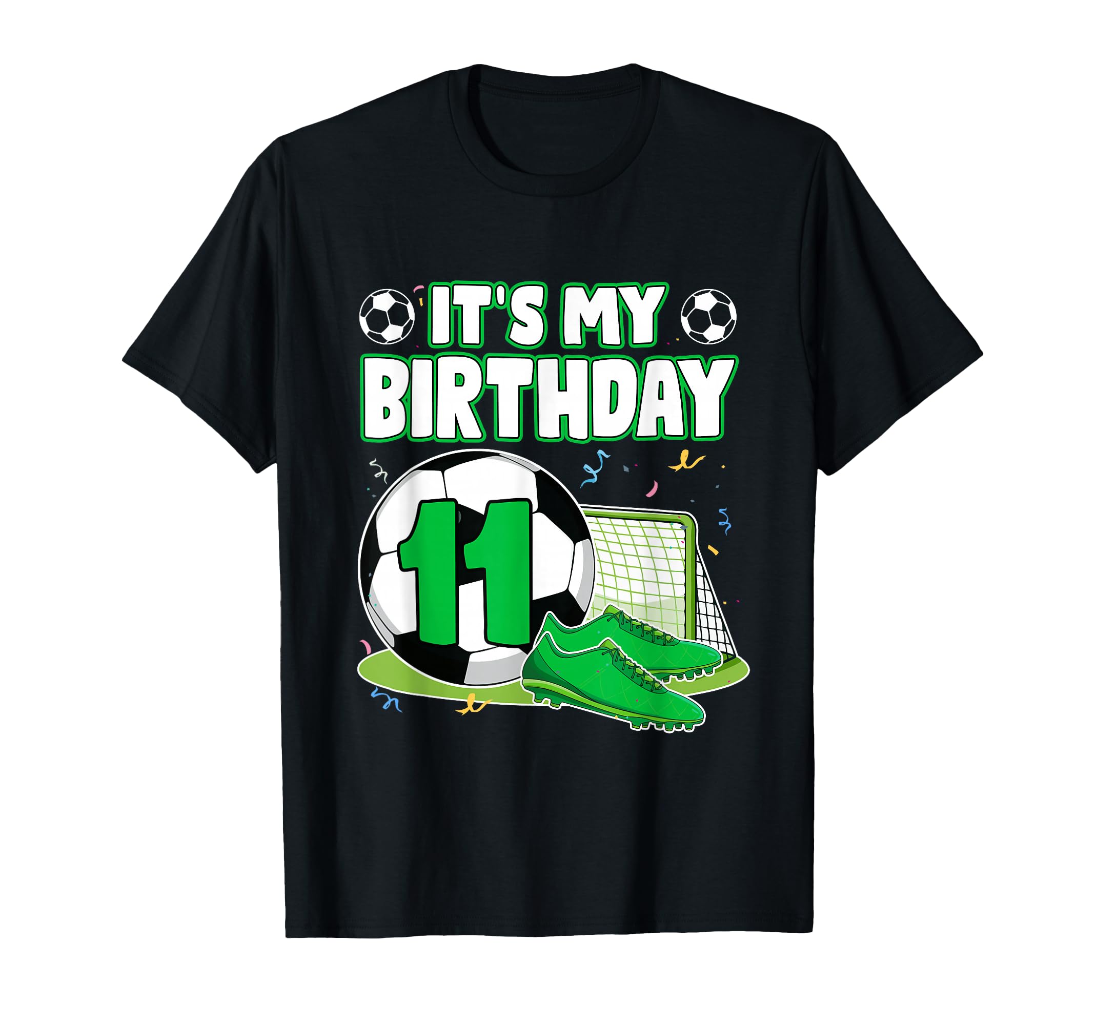 Its My 11Th Birthday Soccer Party T-Shirt - Casual Everyday Wear Men Women - T-Shirt, Sweatshirt, Hoodie