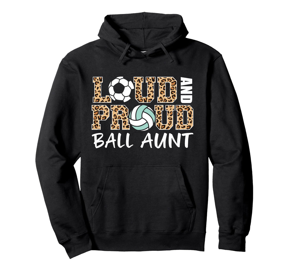 Loud And Proud Soccer Volleyball Aunt Hoodie - Minimalist Print for Adults - T-Shirt, Sweatshirt, Hoodie