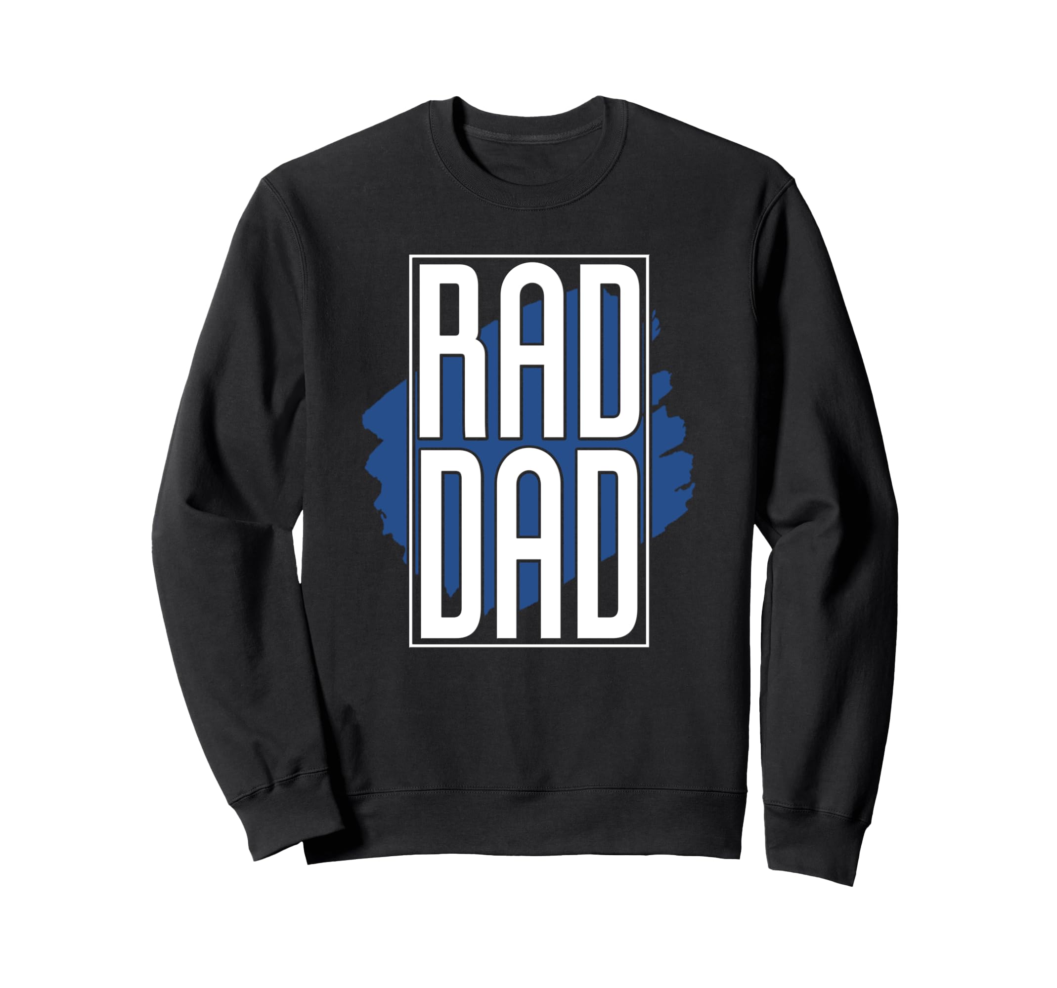 Rad Dad Rad Dad Fathers Day Sweatshirt - Aesthetic Graphic Men Women - T-Shirt, Sweatshirt, Hoodie