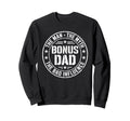 Bonus Dad Myth Bad Influence Sweatshirt - Trendy Graphic for Adults - T-Shirt, Sweatshirt, Hoodie