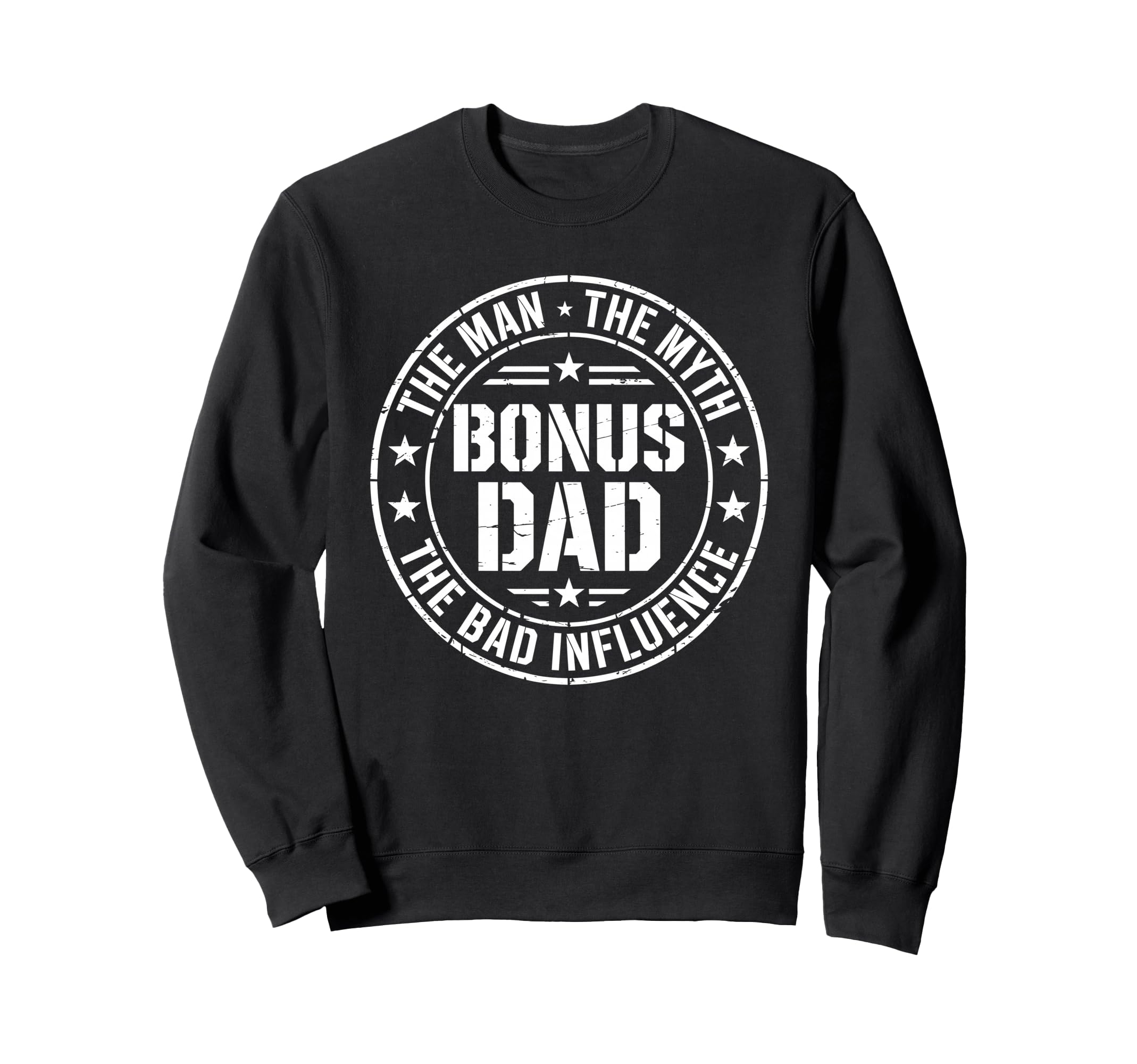 Bonus Dad Myth Bad Influence Sweatshirt - Trendy Graphic for Adults - T-Shirt, Sweatshirt, Hoodie