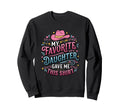 Dad Father Favorite Daughter Gave Me Sweatshirt - Minimalist Print Unisex - T-Shirt, Sweatshirt, Hoodie